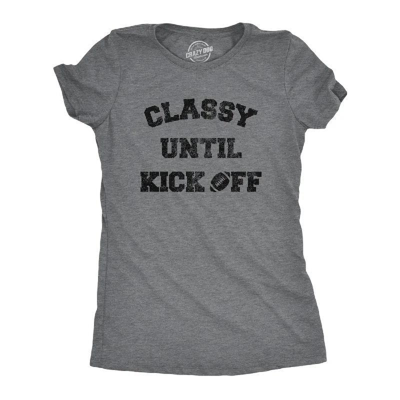 T-Shirt For Fun Custom Designs-Classy Until Kickoff Women's T Shirt