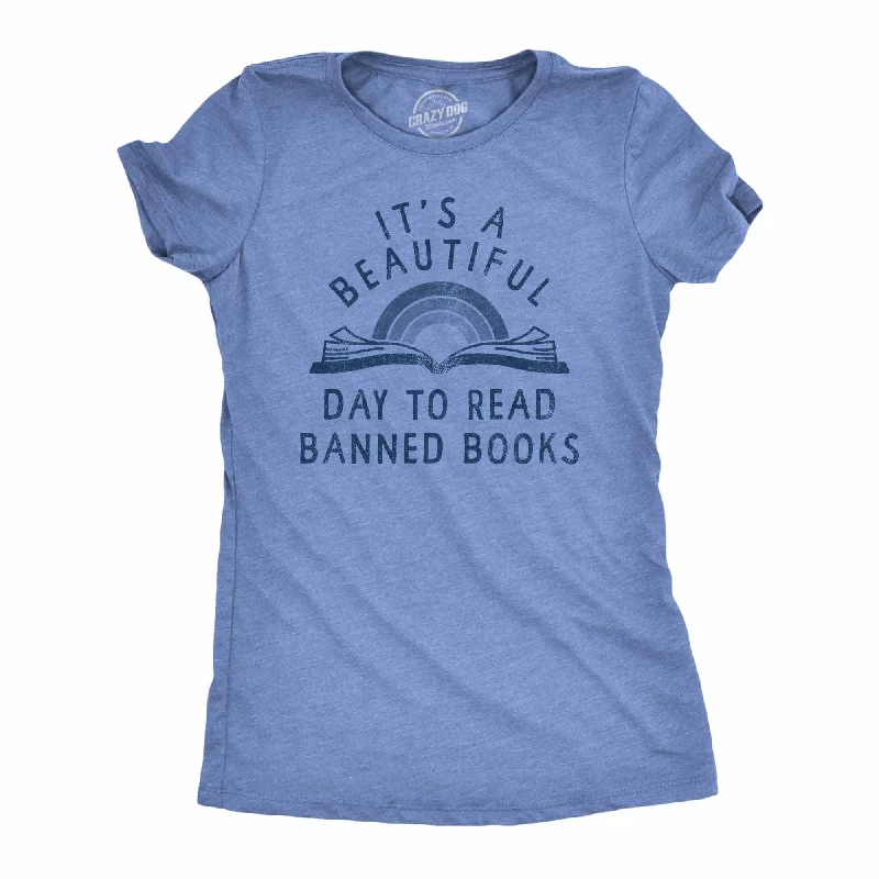 Custom T-Shirt Online-Its A Beautiful Day To Read Banned Books Women's T Shirt