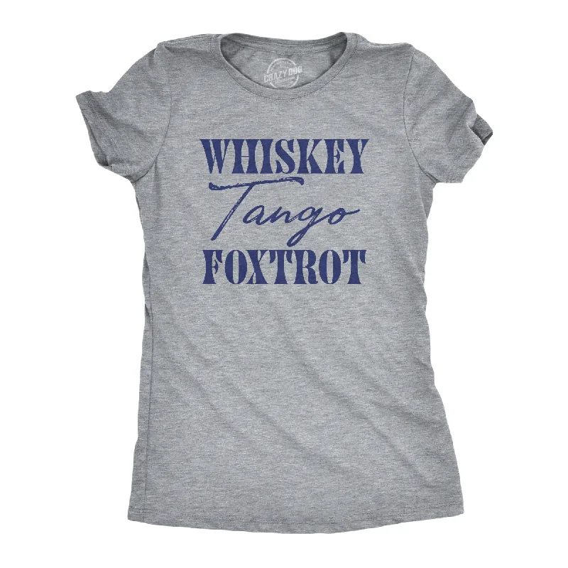 T-Shirt With Custom Typography-Whiskey Tango Foxtrot Women's T Shirt