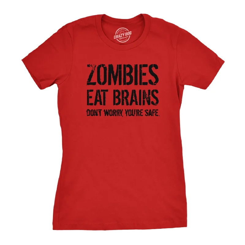 Custom T-Shirt For Store Merchandise-Zombies Eat Brains, You're Safe Women's T Shirt