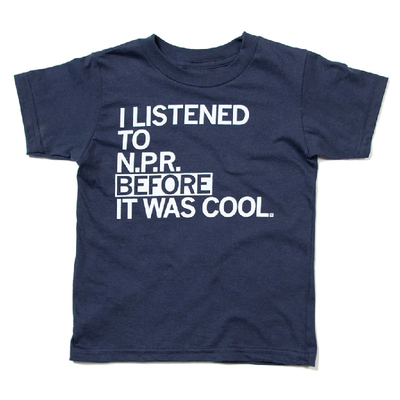 T-Shirt For Creative Gifting-NPR Before It Was Cool Kids