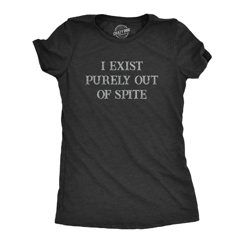 T-Shirt With Unique Design-I Exist Purely Out Of Spite Women's T Shirt