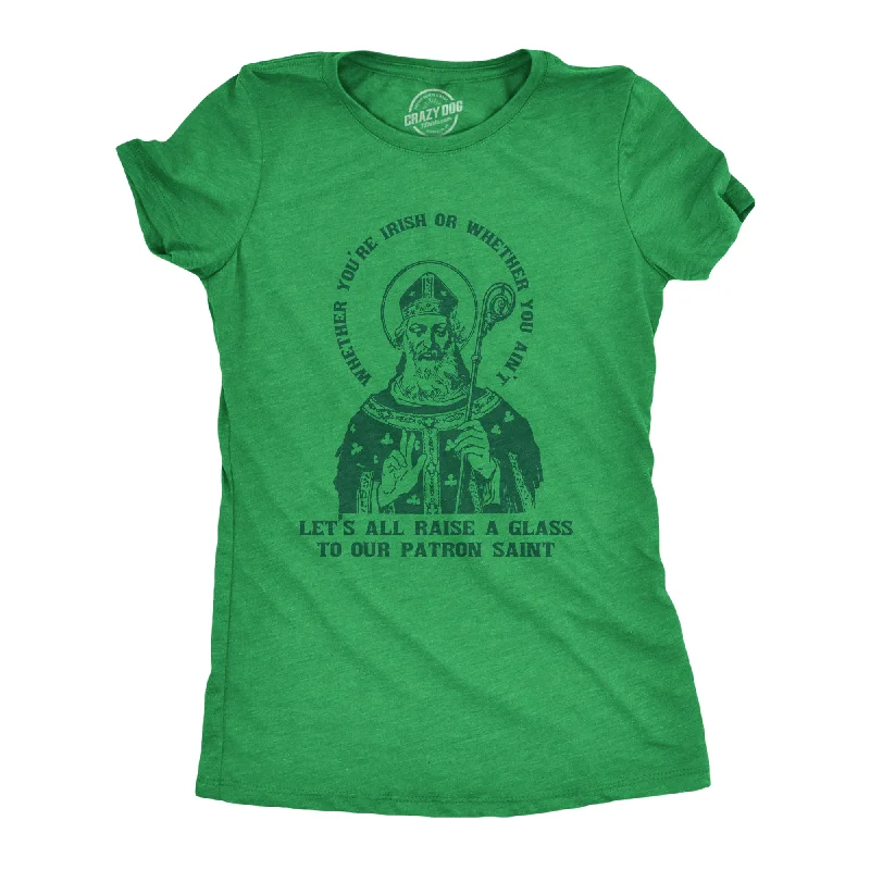 T-Shirt With Custom Image-Let's All Raise A Glass To Our Patron Saint Women's T Shirt