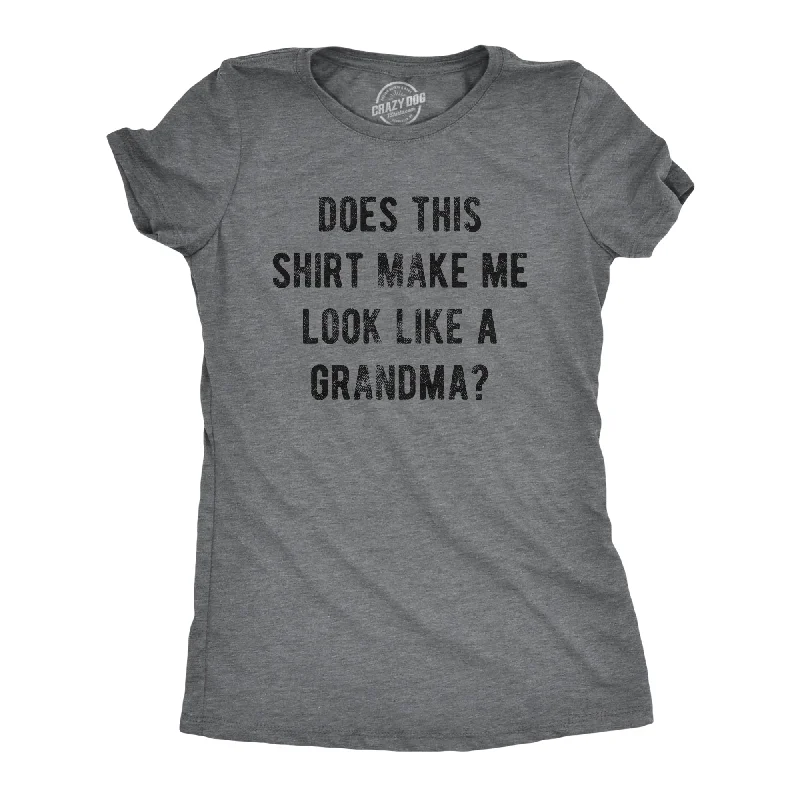 T-Shirt With Retro Style Graphics-Does This Shirt Make Me Look Like A Grandma Women's T Shirt