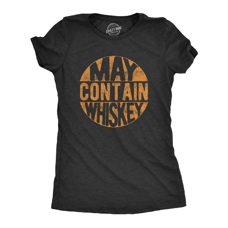 T-Shirt For Birthday Gifts-May Contain Whiskey Women's T Shirt