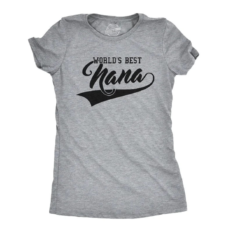 Personalized T-Shirt With Graphic-World's Best Nana Women's T Shirt