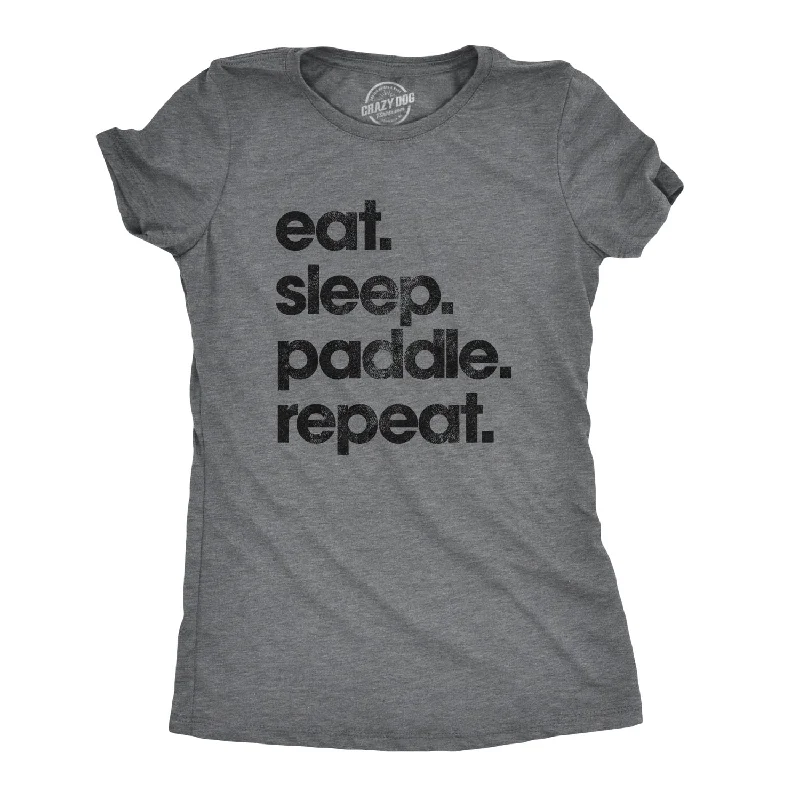 T-Shirt For Women-Eat Sleep Paddle Repeat Women's T Shirt