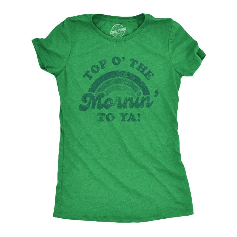 T-Shirt With Bright Colors-Top O' The Mornin' To Ya Women's T Shirt