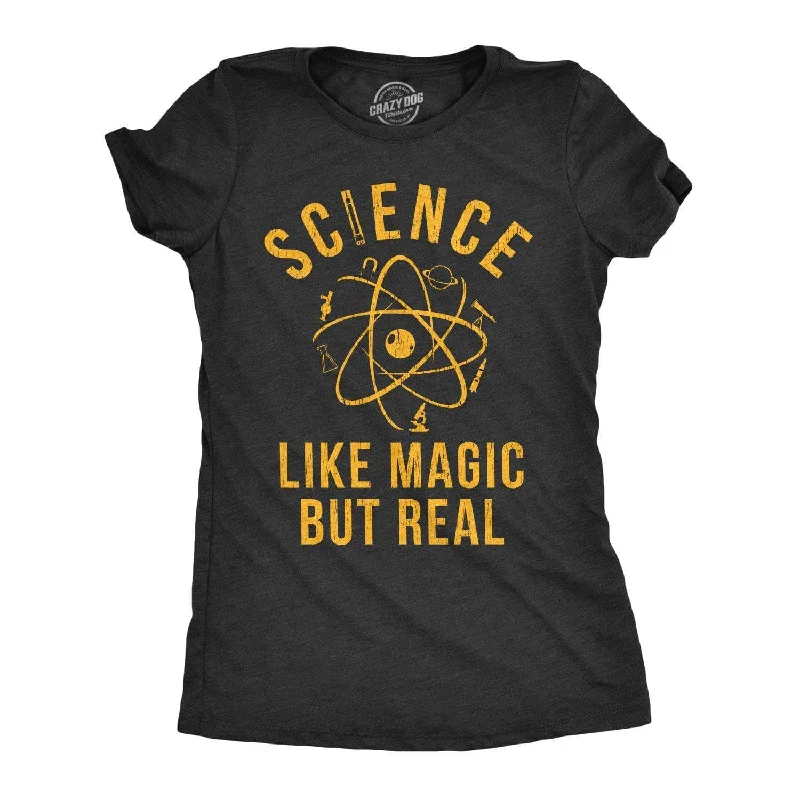 Custom T-Shirt For Large Groups-Science: Like Magic But Real Women's T Shirt