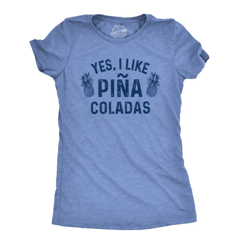 T-Shirt For Outdoor Activities-Yes, I Like Pina Coladas Women's T Shirt