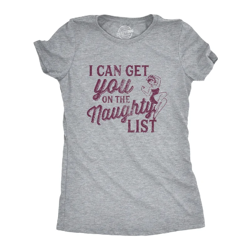 T-Shirt For Nostalgic Fans-I Can Get You On The Naughty List Women's T Shirt