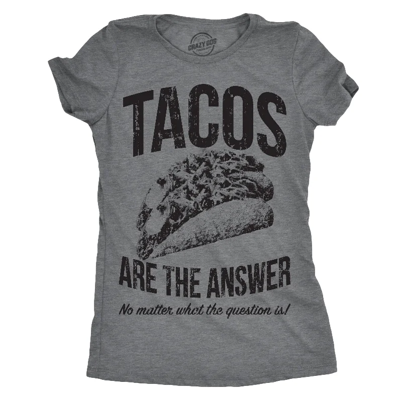 T-Shirt For Branding-Tacos Are The Answer Women's T Shirt