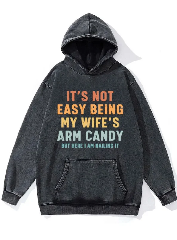 Hoodie With Funny Slogan-It's not easy being my wife's arm candy Washed Gym Hoodie