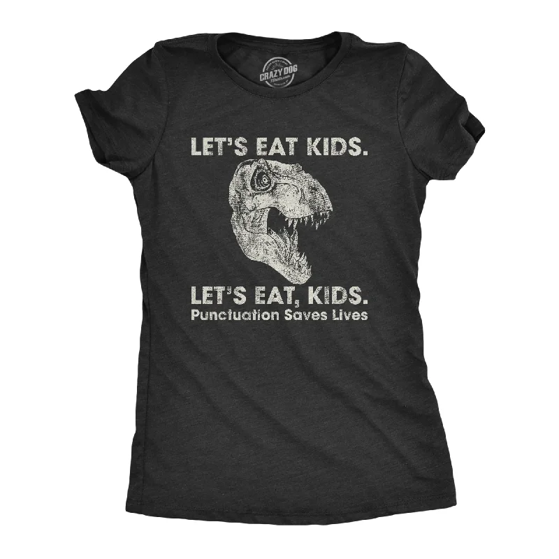 Custom T-Shirt For Charity-Lets Eat Kids Punctuation Saves Lives Women's T Shirt