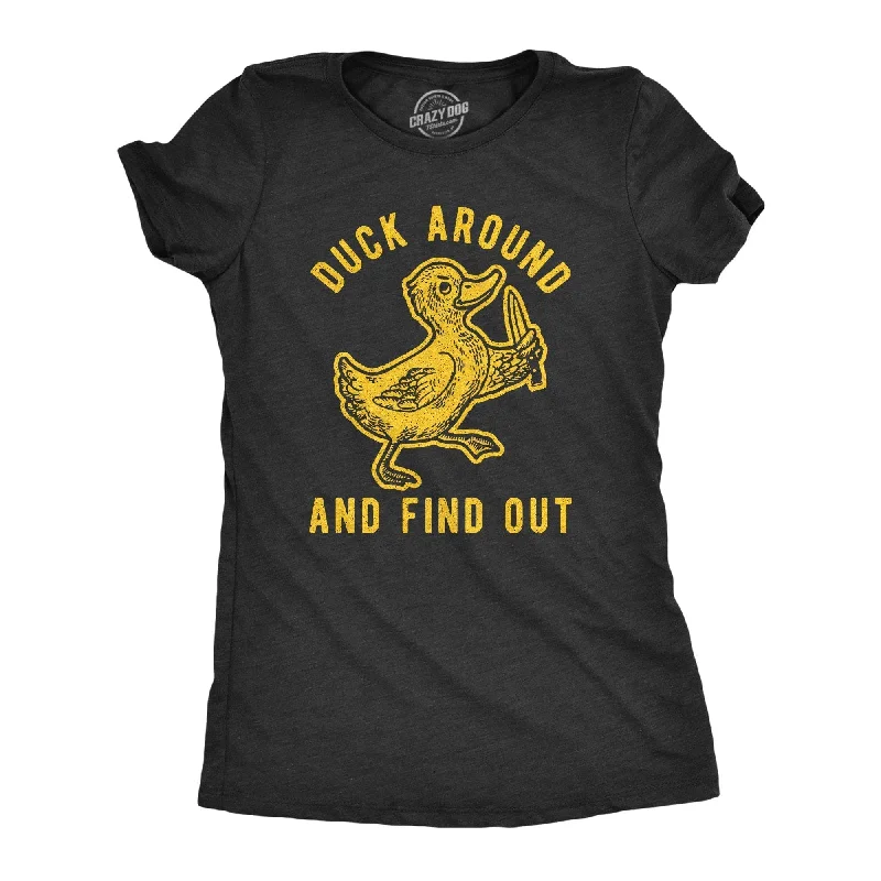 T-Shirt With Inspirational Quotes-Duck Around And Find Out Women's T Shirt