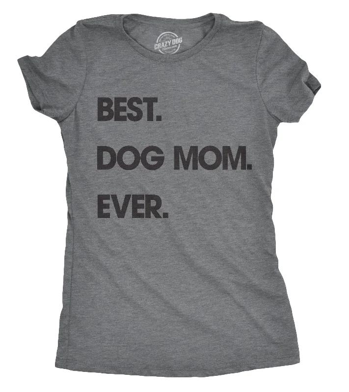 Custom T-Shirt With Bold Colors-Best Dog Mom Ever Women's T Shirt