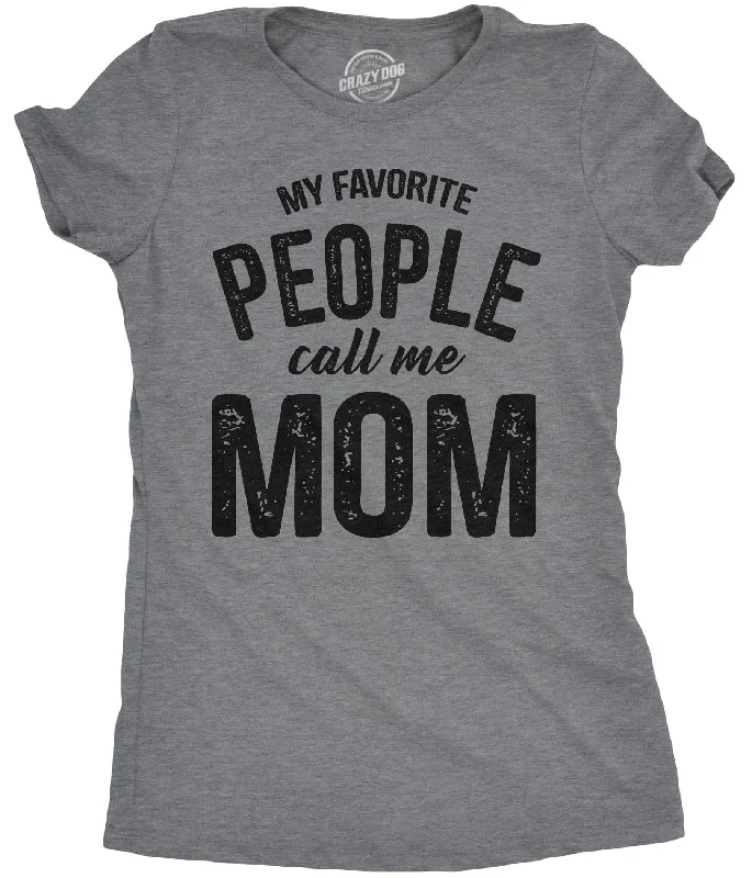 T-Shirt For Relaxed Look-My Favorite People Call Me Mom Women's T Shirt