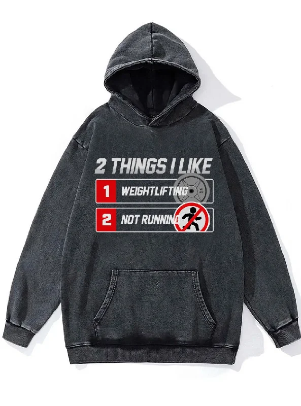 Hoodie For Gym Wear-2 things I like weightlifting and not running Washed Gym Hoodie