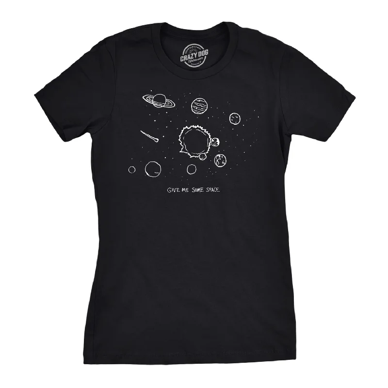 T-Shirt With Motivational Quote-Give Me Some Space Women's T Shirt