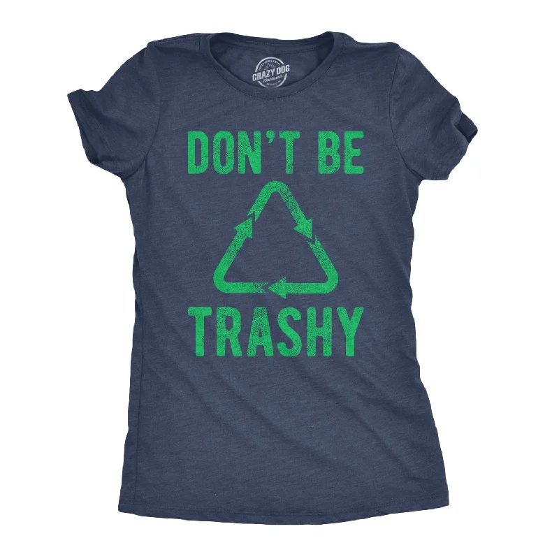 T-Shirt With Hand-Drawn Designs-Don't Be Trashy Women's T Shirt