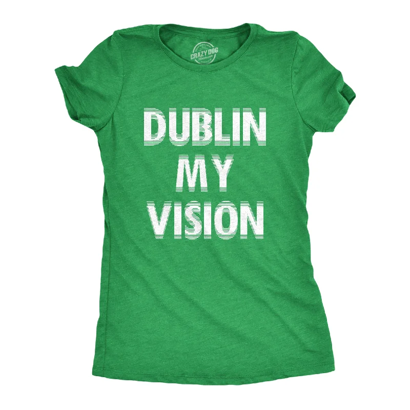 T-Shirt For Outdoor Activities-Dublin My Vision Women's T Shirt