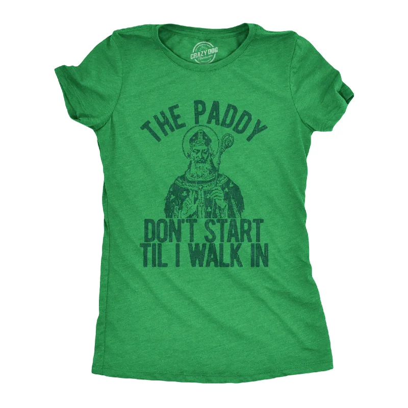 T-Shirt For Sporting Events-The Paddy Don't Start Til I Walk In Women's T Shirt