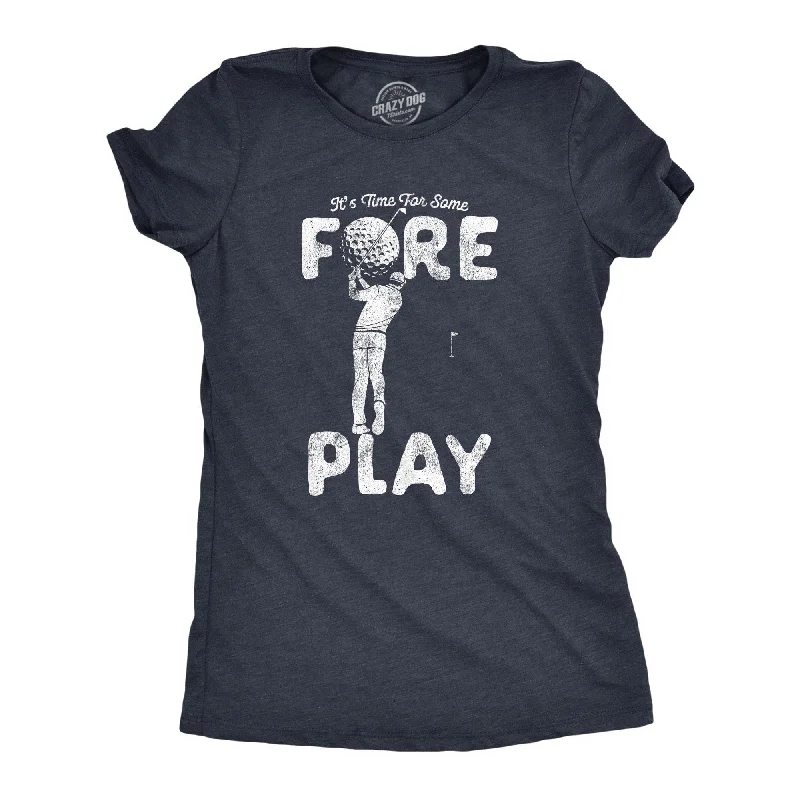 Soft T-Shirt-Time For Some Foreplay Women's T Shirt