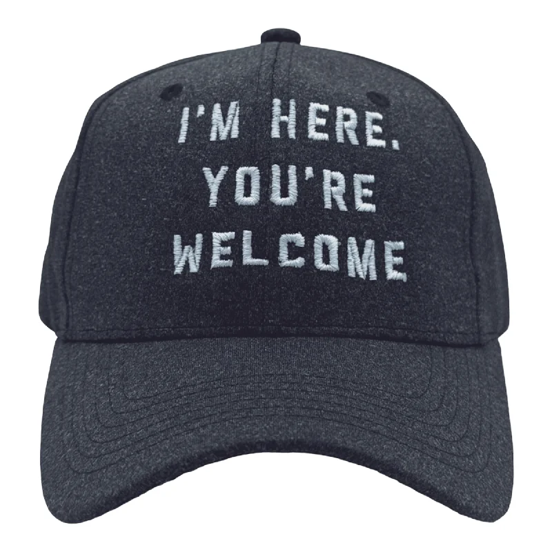 Custom Hat For Holiday Gifts-Im Here Youre Welcome