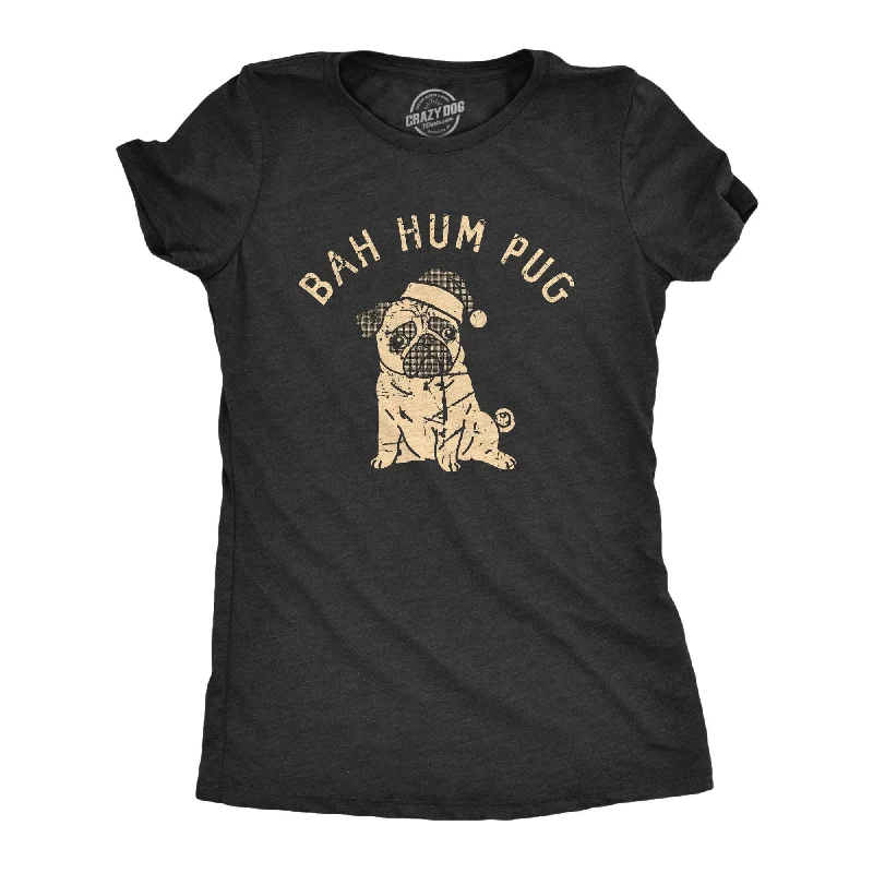 T-Shirt For School Spirit-Bah Hum Pug Women's T Shirt