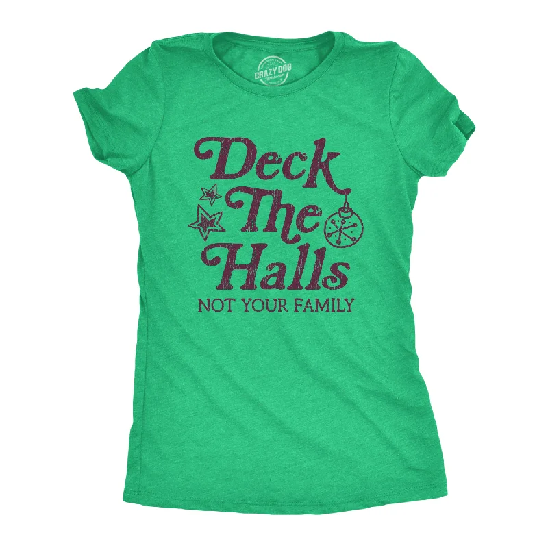 T-Shirt With Design-Deck The Halls Not Your Family Women's T Shirt