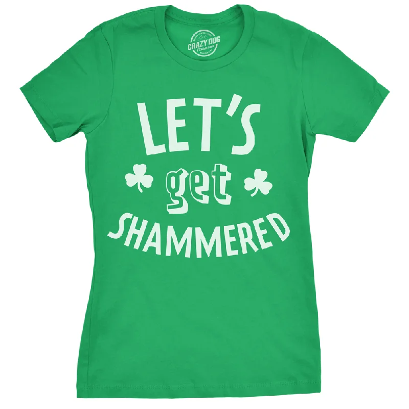 T-Shirt With Custom Fabric Patterns-Let's Get Shammered Women's T Shirt