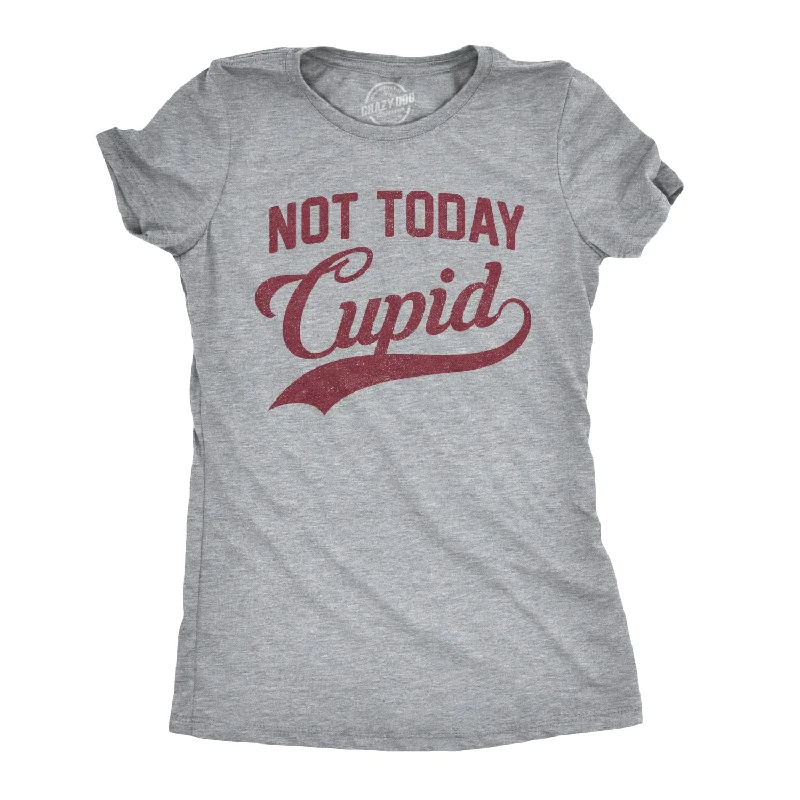 T-Shirt For Active Lifestyle-Not Today Cupid Women's T Shirt