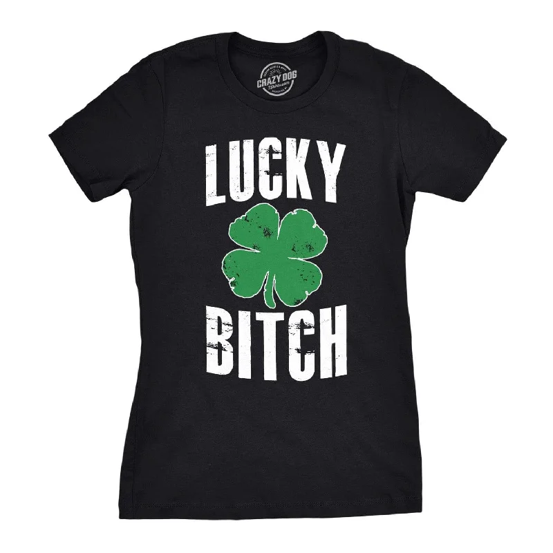 T-Shirt With Custom Saying-Lucky Bitch Women's T Shirt