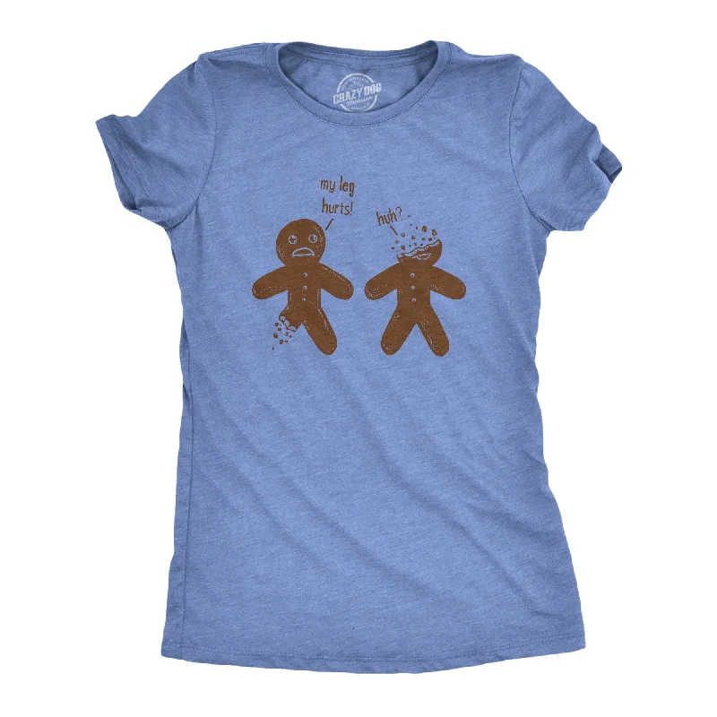 T-Shirt For Casual Wear-My Leg Hurts. Huh? Gingerbread Women's T Shirt