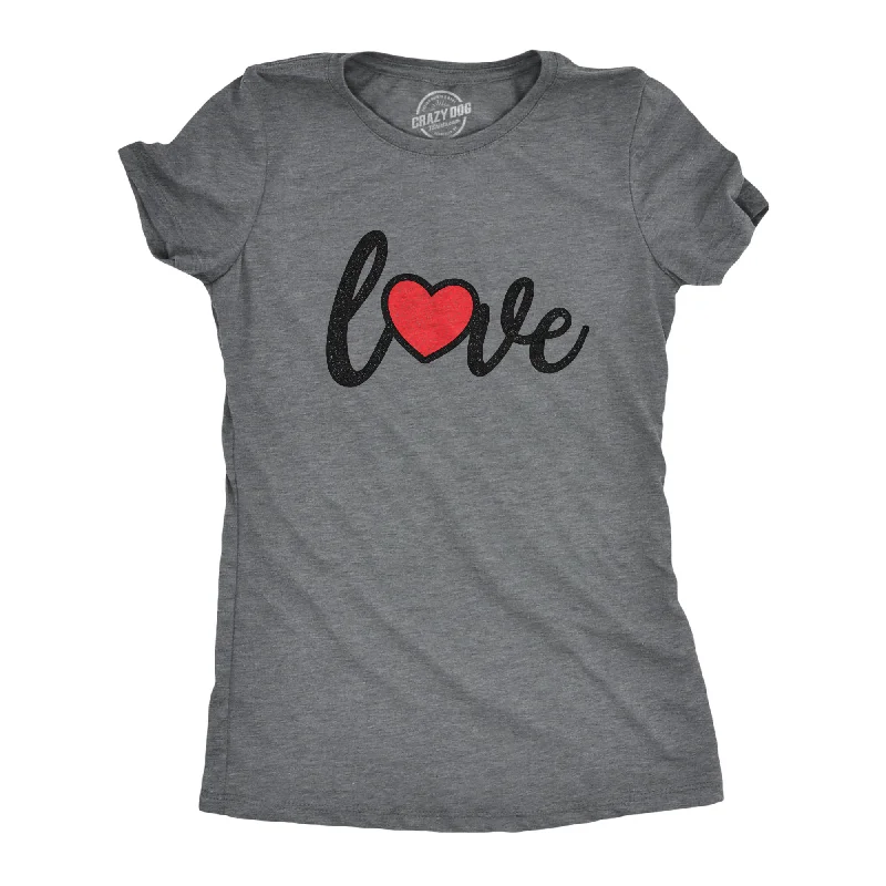 T-Shirt With Popular Quotes-Love Heart Script Women's T Shirt