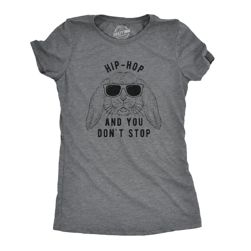 Personalized T-Shirt With Graphic-Hip-Hop And You Don't Stop Women's T Shirt