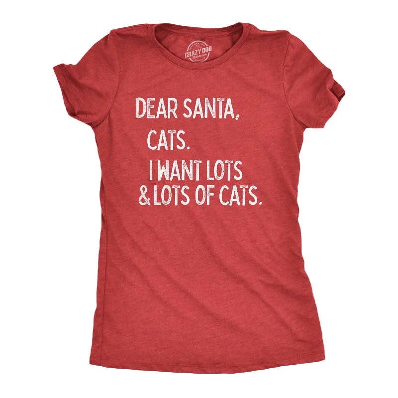 T-Shirt For Logo Apparel-Dear Santa Cats I Want Lots Of Cats Women's T Shirt