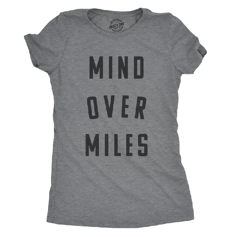 T-Shirt For Special Events Gifts-Mind Over Miles Women's T Shirt