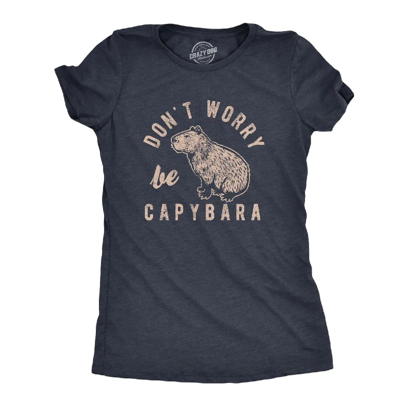 Custom T-Shirt For Team Sponsors-Dont Worry Be Capybara Women's T Shirt