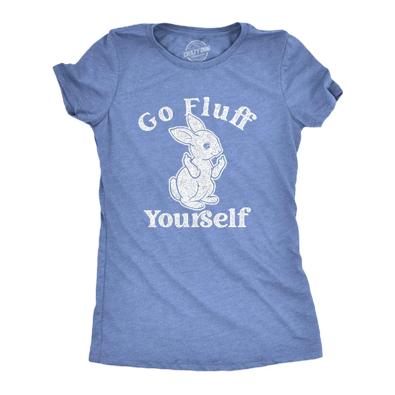 T-Shirt For Business Casual-Go Fluff Yourself Women's T Shirt