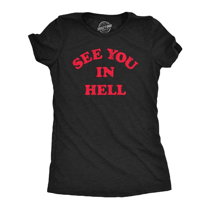 Custom T-Shirt For Kids-See You In Hell Women's T Shirt