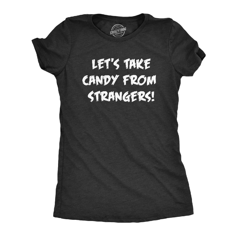 Custom T-Shirt For Family-Lets Take Candy From Strangers Women's T Shirt