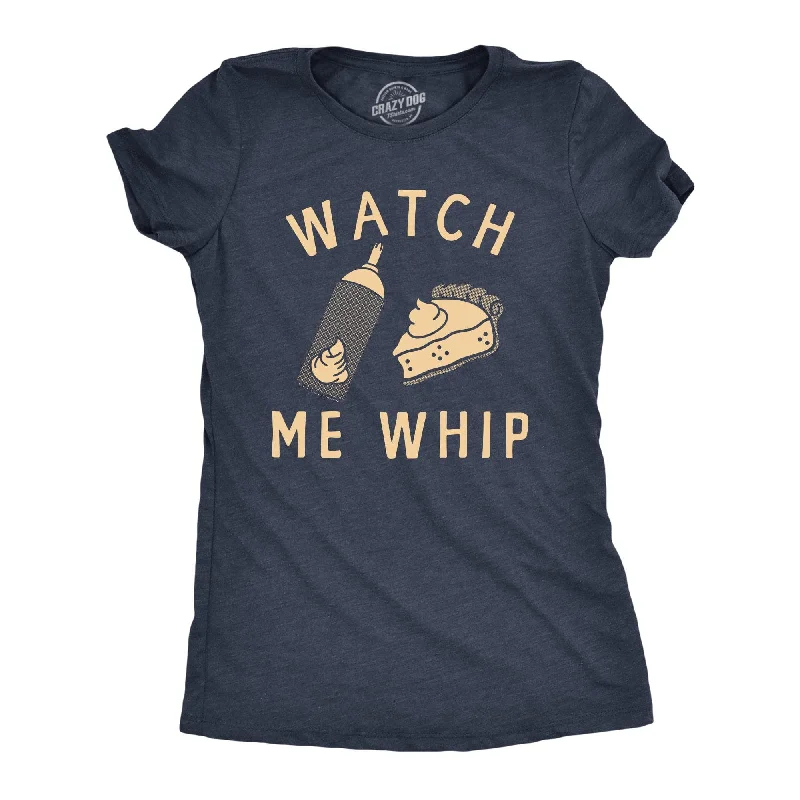 T-Shirt For Weekend Wear-Watch Me Whip Women's T Shirt