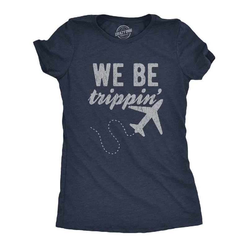 Custom T-Shirt For Fitness Groups-We Be Trippin' Women's T Shirt