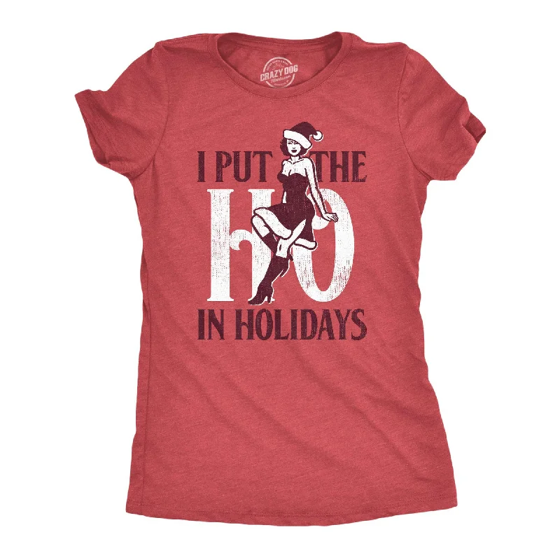 Personalized T-Shirt With Name-I Put The Ho In Holidays Women's T Shirt