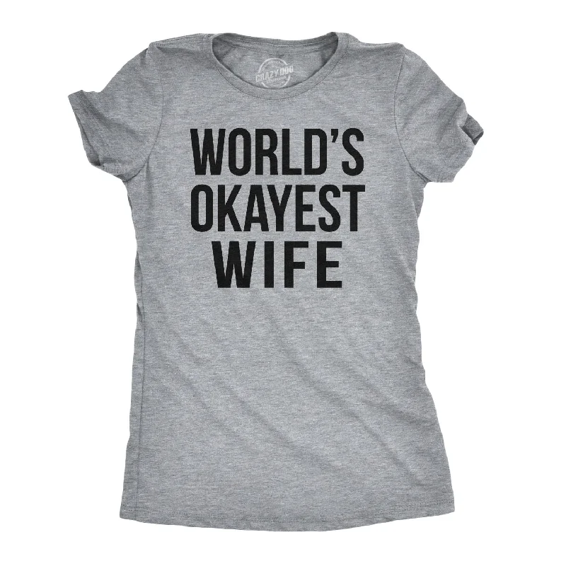 T-Shirt With Sports Team Design-World's Okayest Wife Women's T Shirt