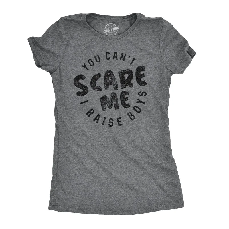 Custom T-Shirt For Team Sponsors-You Can't Scare Me I Raise Boys Women's T Shirt