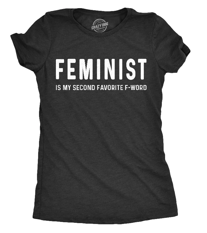 T-Shirt For Workout-Feminist Is My Second Favorite F-Word Women's T Shirt