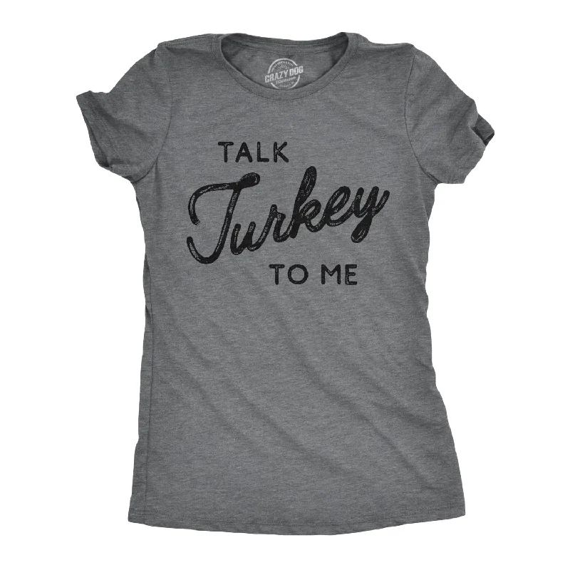 Custom T-Shirt For Fitness Groups-Talk Turkey To Me Women's T Shirt