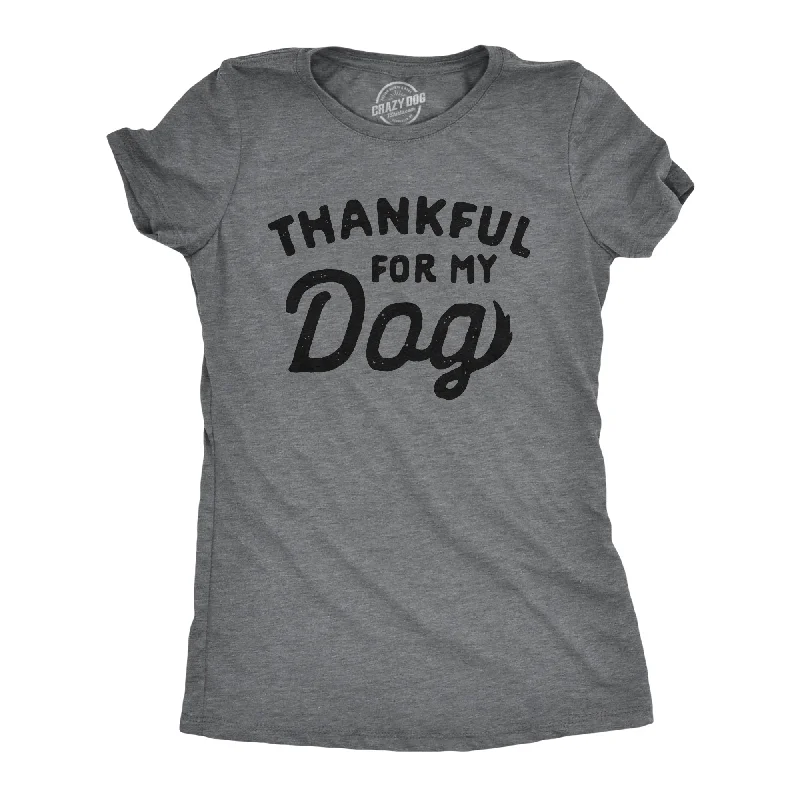 Funny T-Shirt For Women-Thankful For My Dog Women's T Shirt